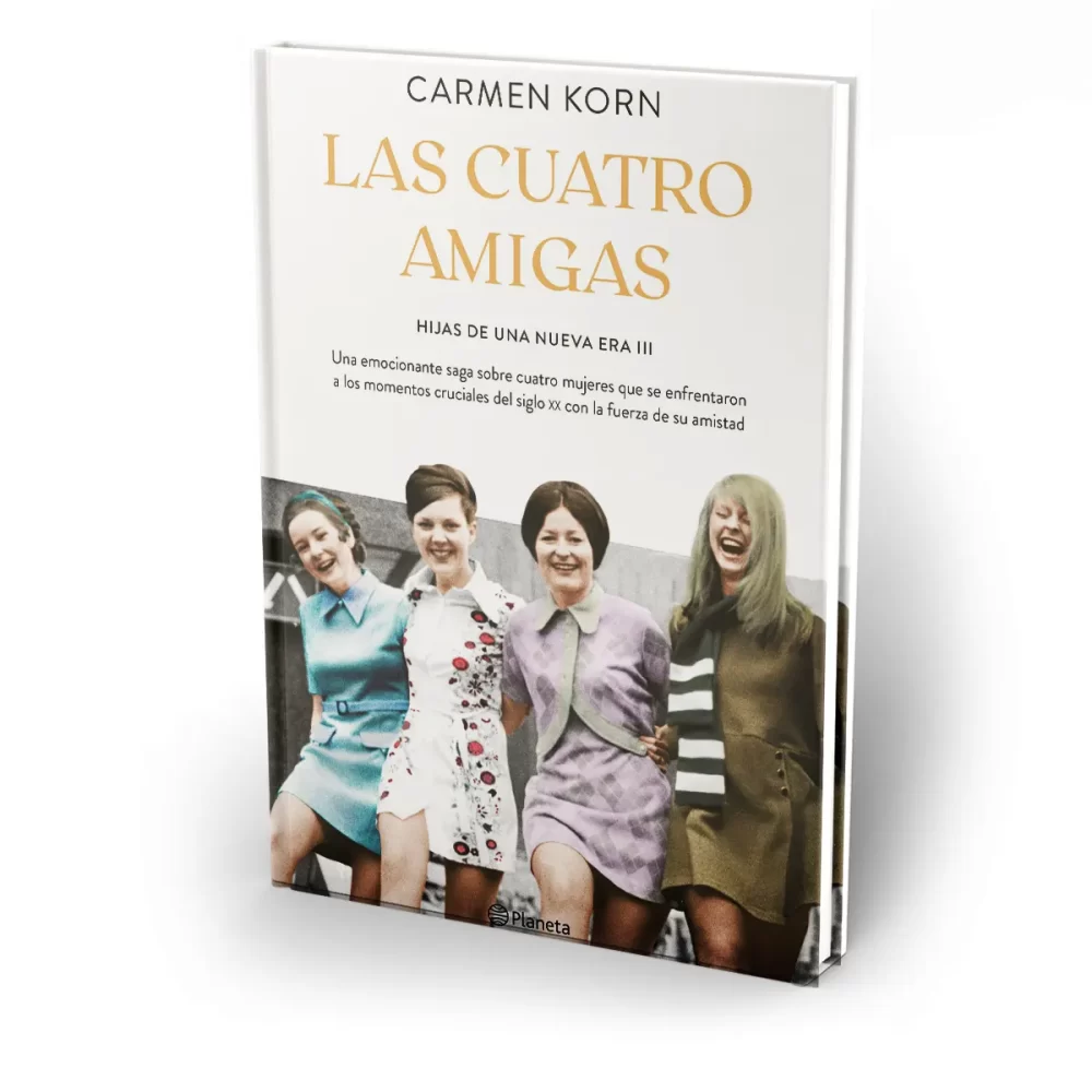 Las cuatro amigas (Saga Hijas de una nueva era 3)