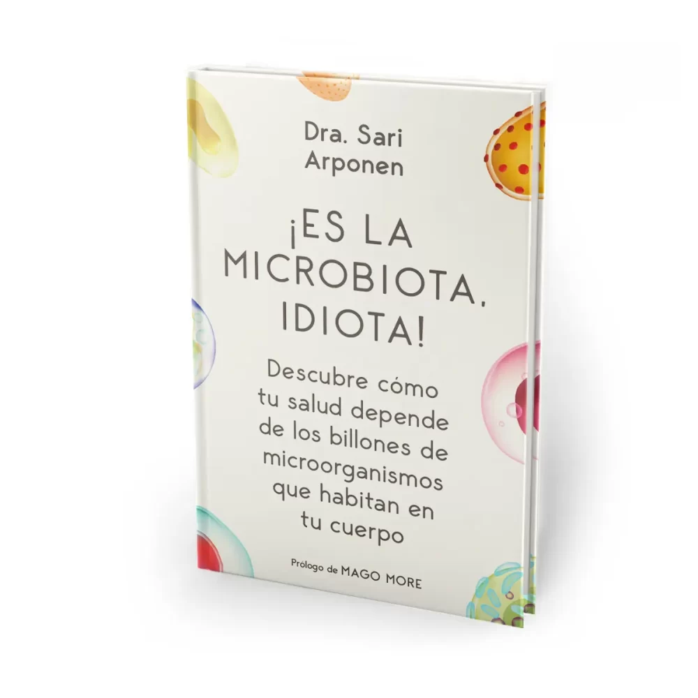 Es la microbiota, idiota