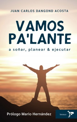 VAMOS PA LANTE A SOÑAR, PLANEAR Y EJECUTAR